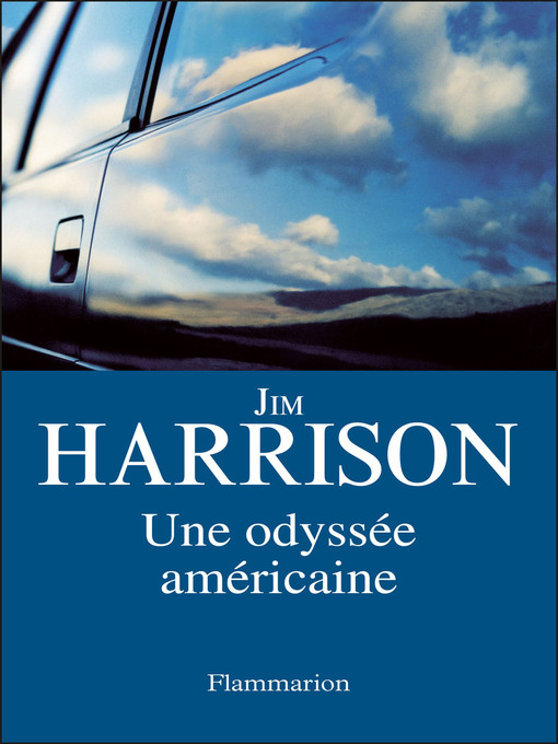 Title details for Une odyssée américaine by Jim Harrison - Available